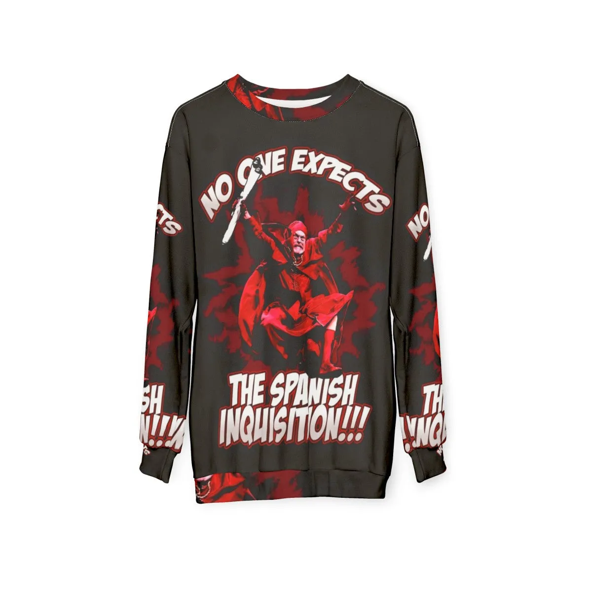 "Funny No One Expects The Spanish Inquisition Sweatshirt"